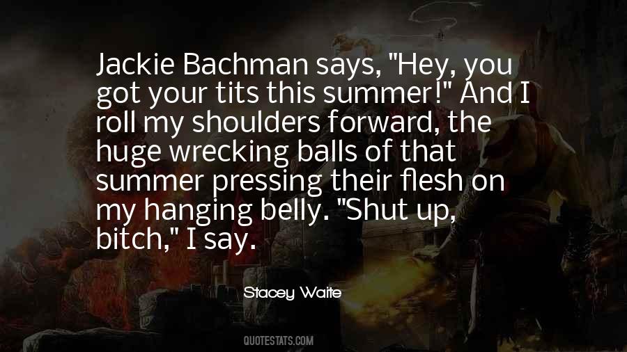 Bachman's Quotes #450405