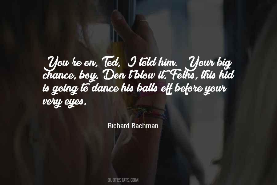 Bachman's Quotes #766689