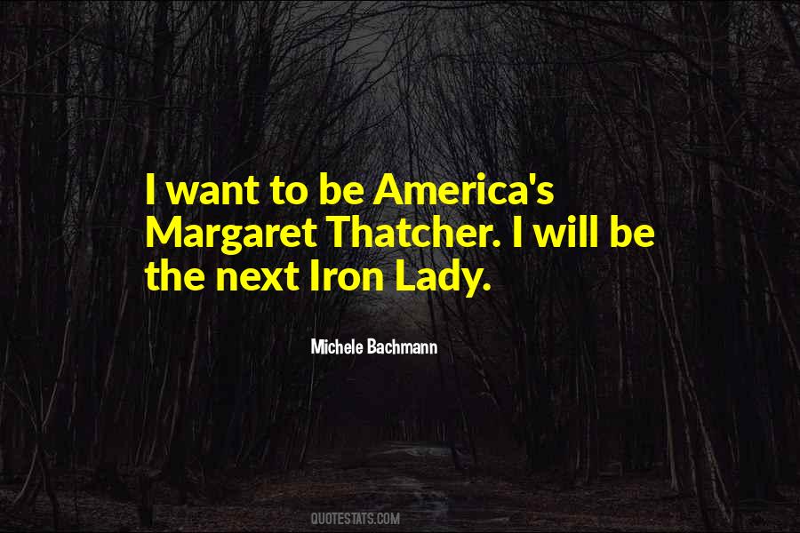 Bachmann's Quotes #1795969