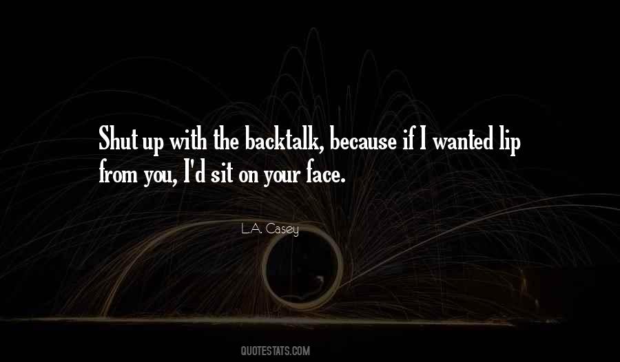 Backtalk Quotes #335489