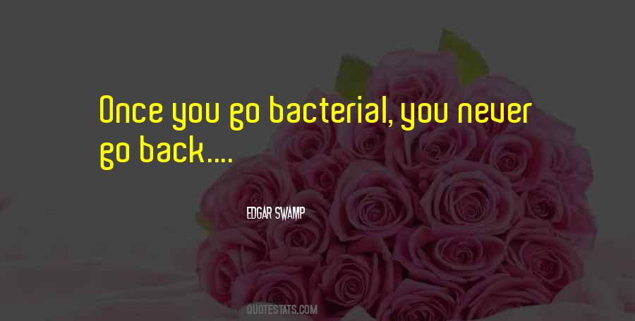 Bacterial Quotes #556034