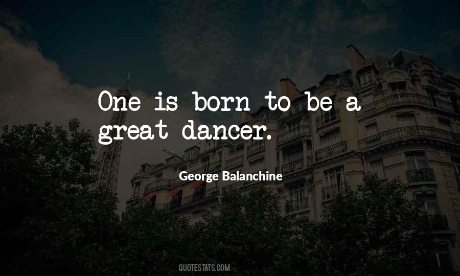 Balanchine's Quotes #829527