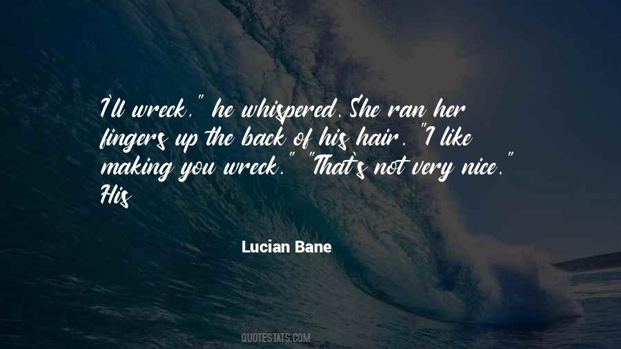 Bane'll Quotes #436889