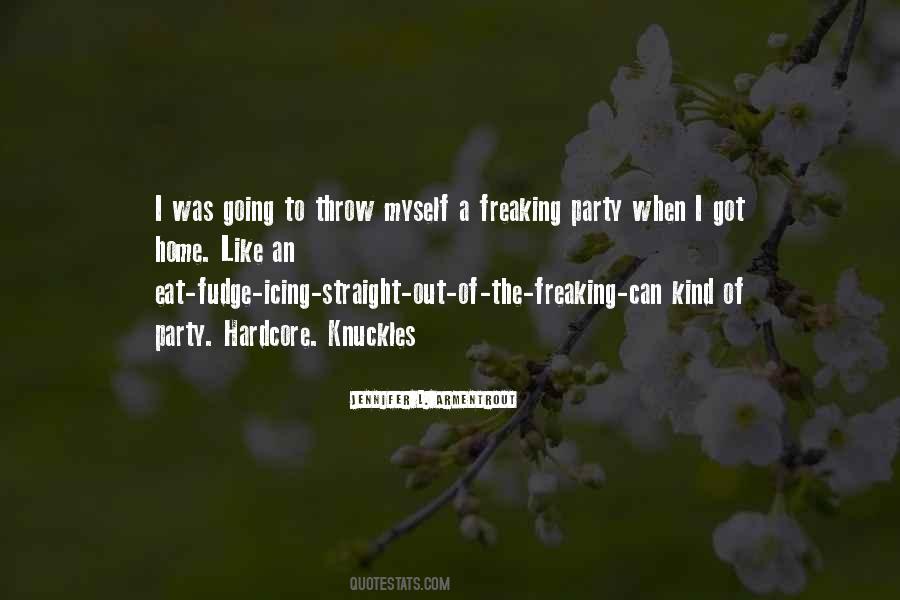 Quotes About Freaking Out #1519781