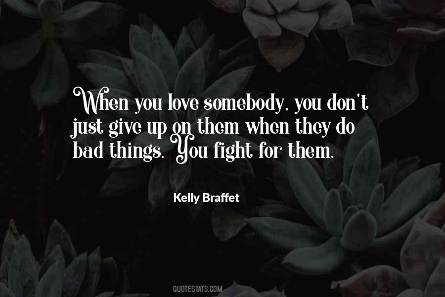 Quotes About Fight For The One You Love #46627
