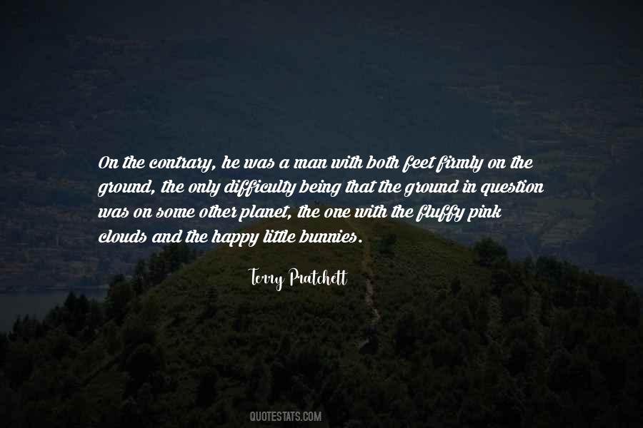 Quotes About Fluffy Clouds #1195229