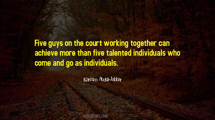 Quotes About Individuals Working Together #1337365