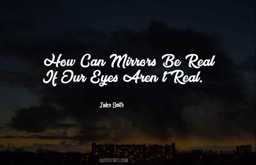 Quotes About Mirrors And Eyes #1286302