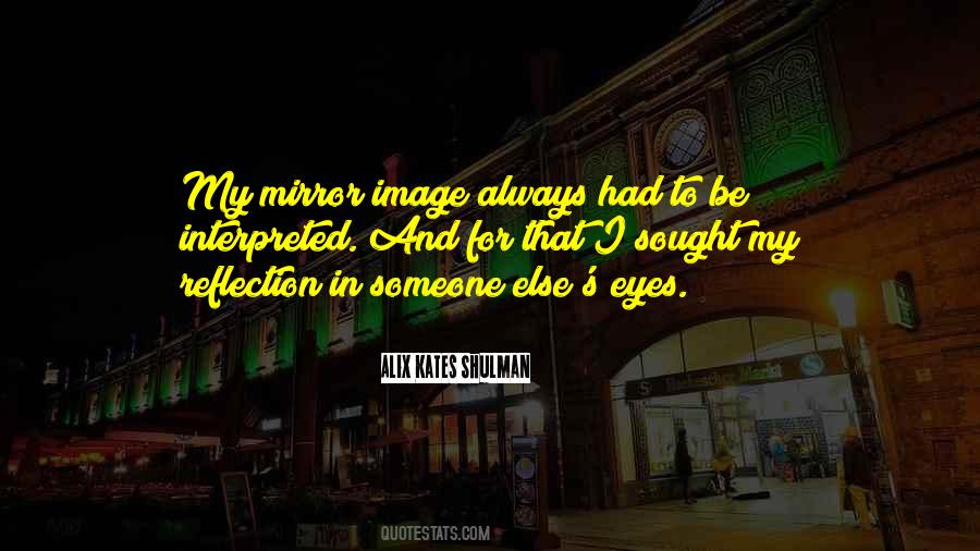 Quotes About Mirrors And Eyes #1787231