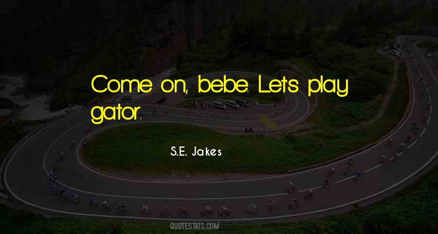 Bebe's Quotes #401484