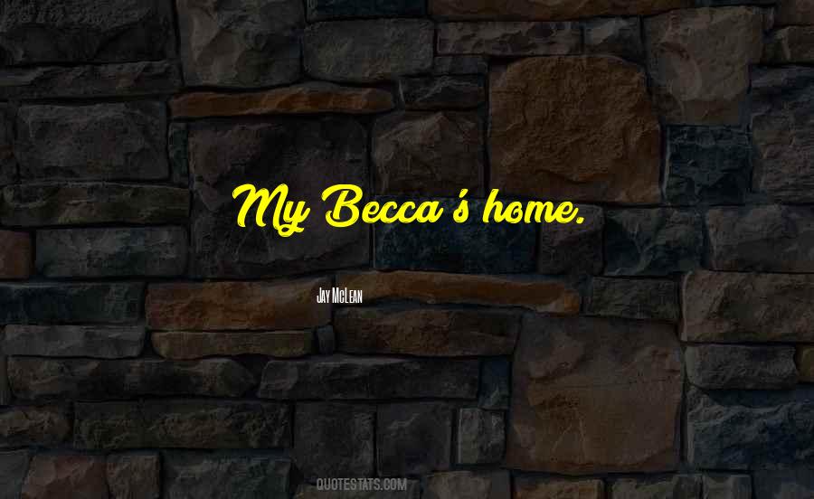 Becca's Quotes #1631443