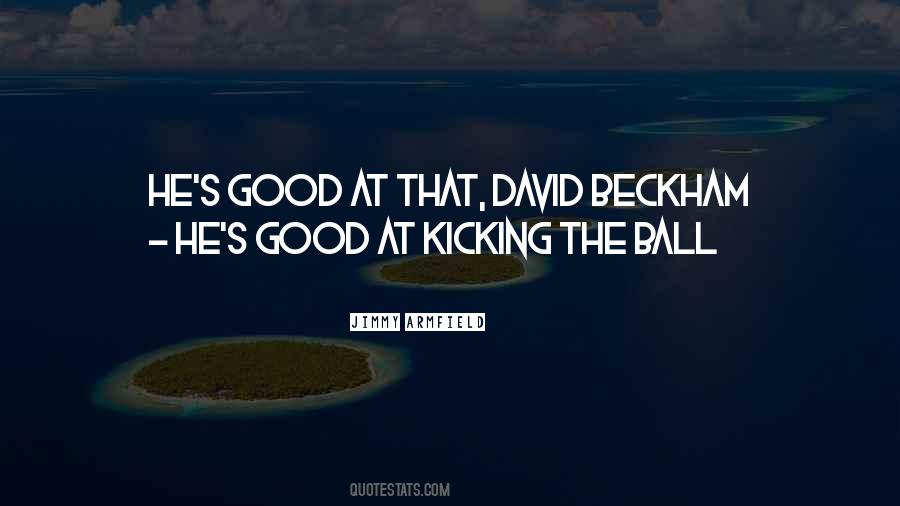 Beckham's Quotes #197648