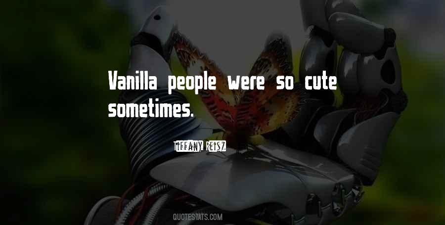 Quotes About Vanilla #108167