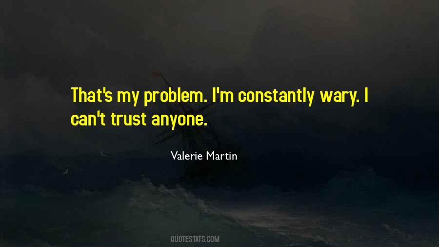 Quotes About Trust Anyone #1121397