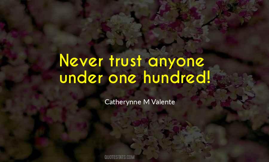 Quotes About Trust Anyone #488657