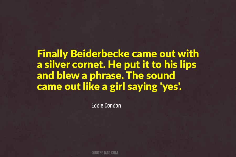 Beiderbecke Quotes #329839