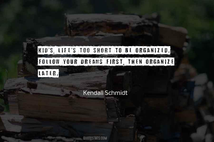 Quotes About Organized Life #670952