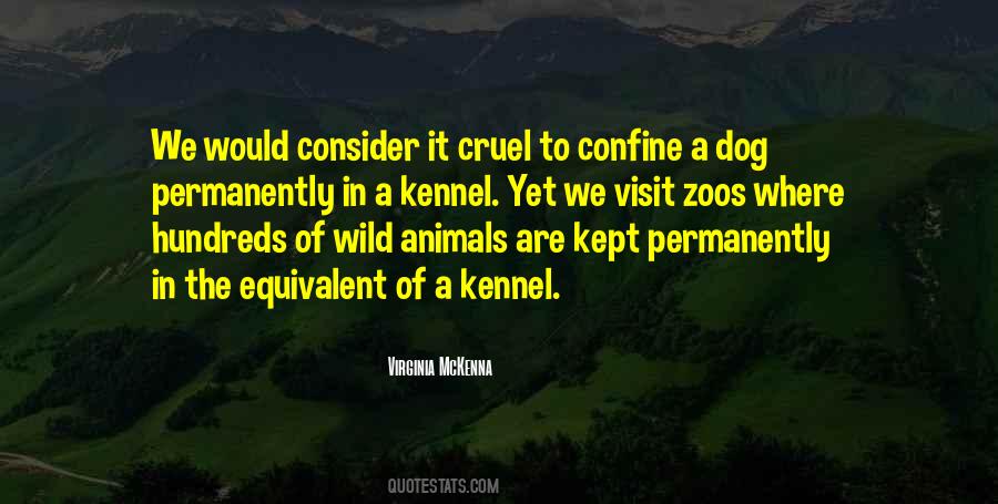 Quotes About Animals And Zoos #1042238