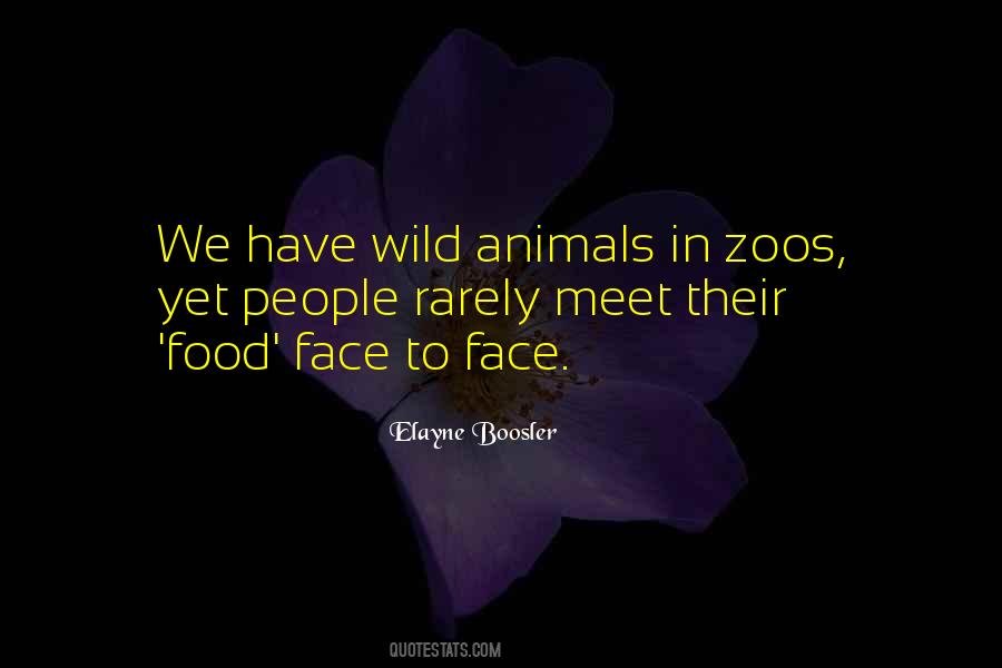 Quotes About Animals And Zoos #1612108