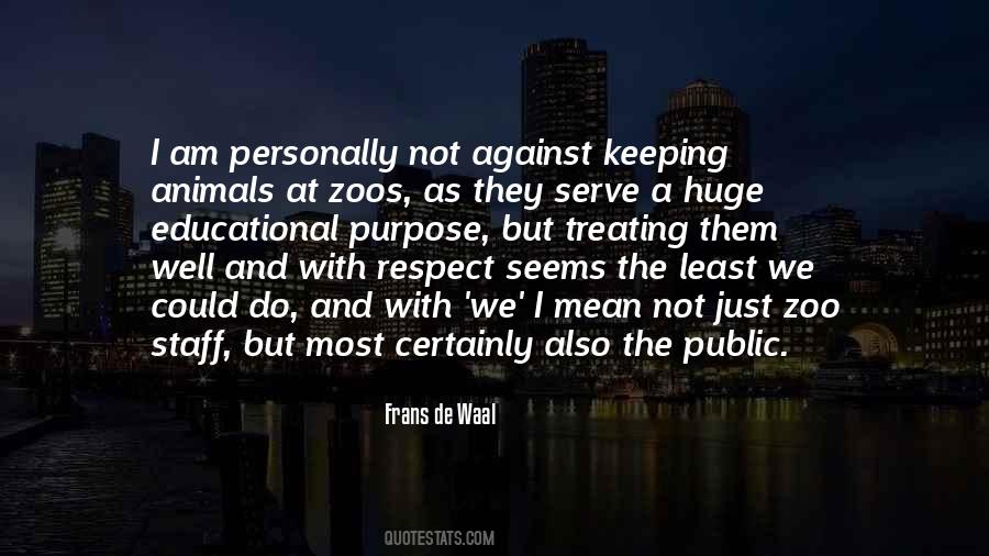 Quotes About Animals And Zoos #830751