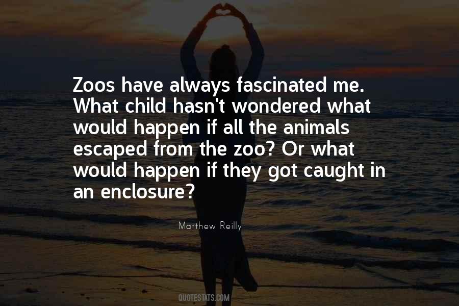 Quotes About Animals And Zoos #988021
