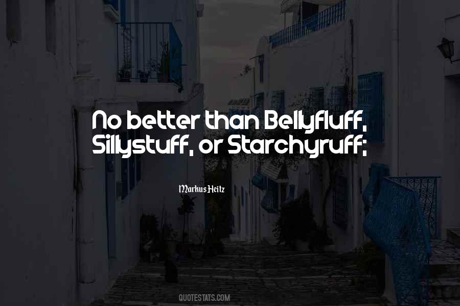 Bellyfluff Quotes #937383