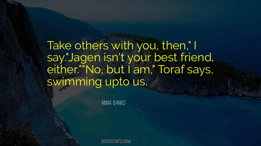 Quotes About Your Best Friend #1302231