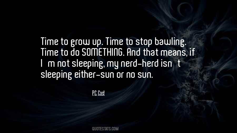 Quotes About No Time To Sleep #1429952