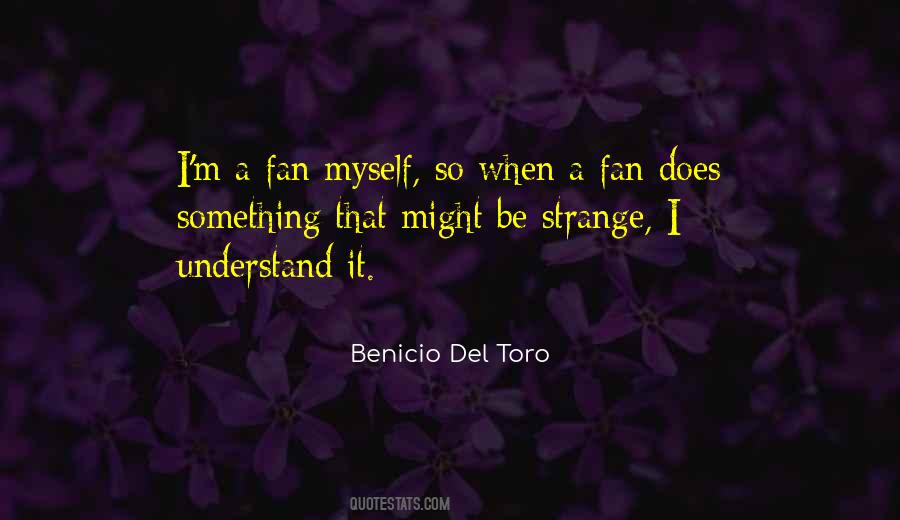 Benicio Quotes #1176302