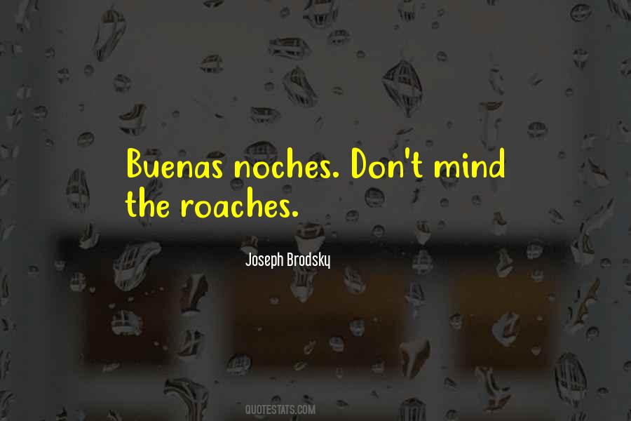 Quotes About Roaches #685220