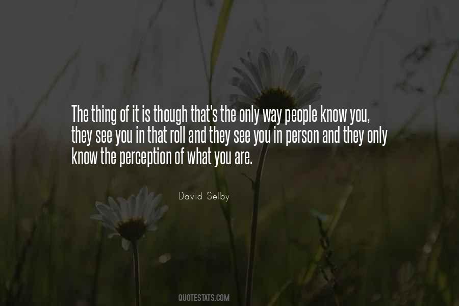 Quotes About Other People's Perception Of You #21442