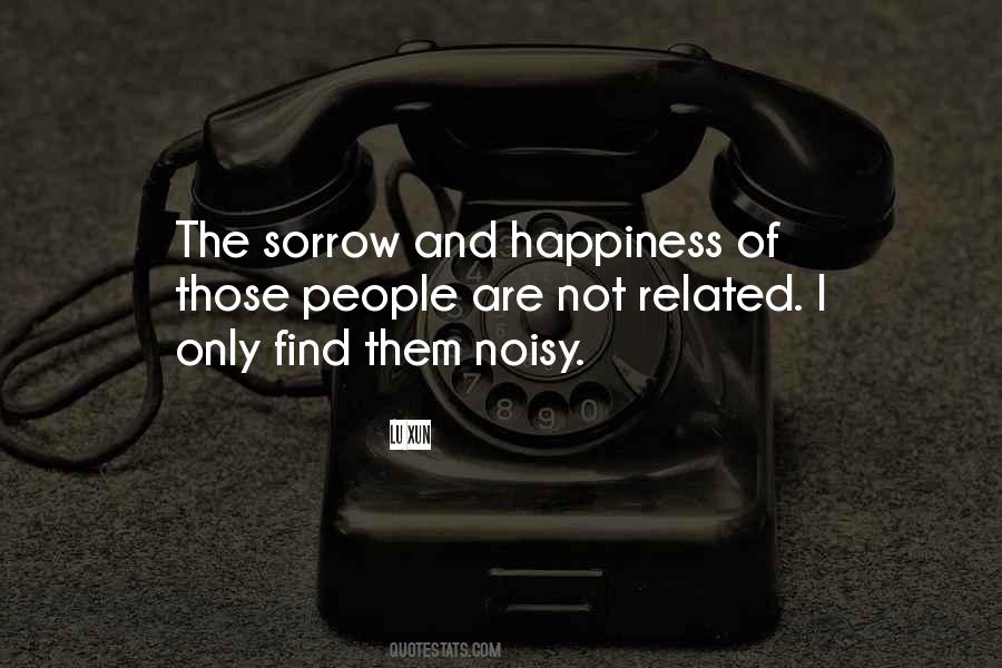 Quotes About Sorrow And Happiness #939875