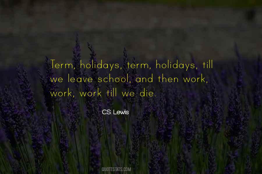 Quotes About School Holidays #1777460
