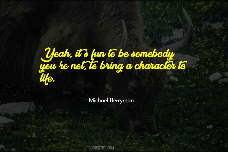 Berryman Quotes #728957