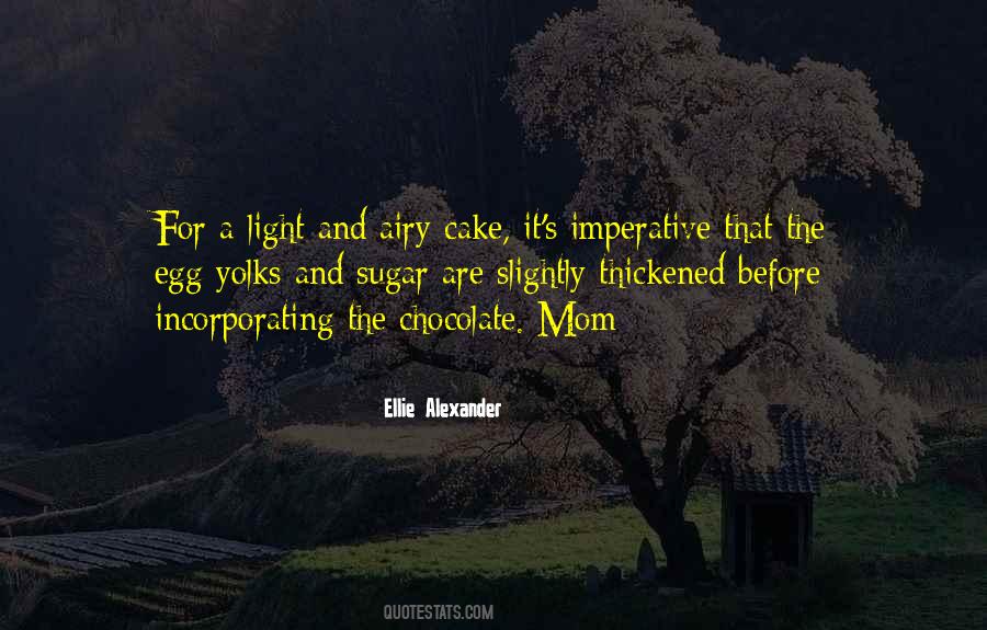 Quotes About Chocolate Cake #1161175