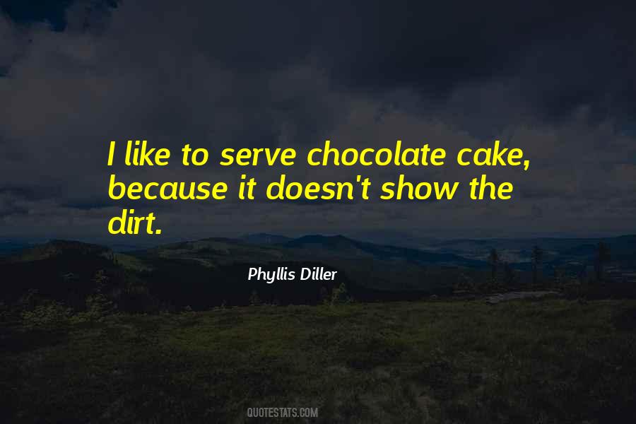 Quotes About Chocolate Cake #1834095