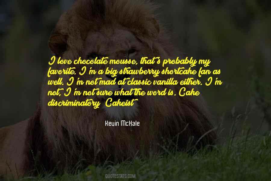 Quotes About Chocolate Cake #533123