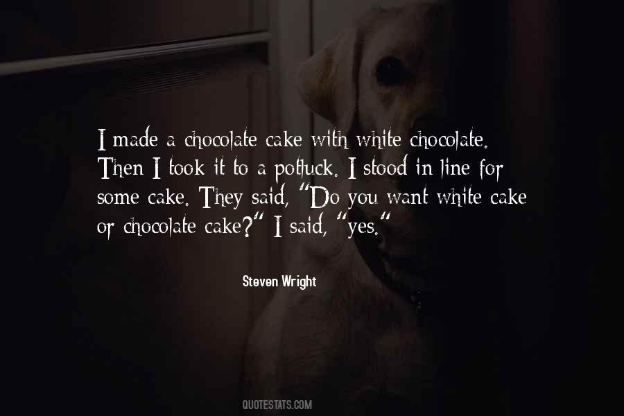 Quotes About Chocolate Cake #795644