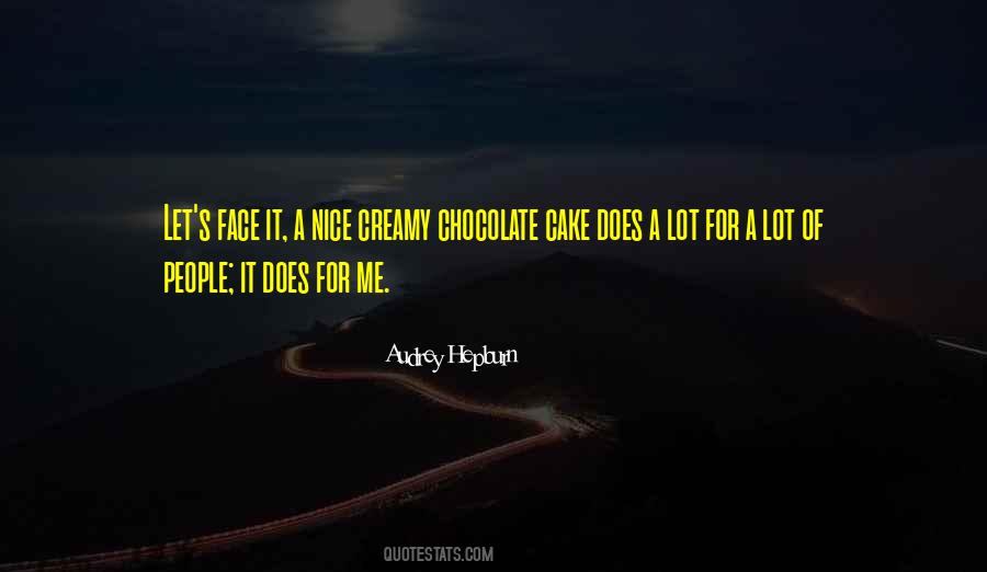 Quotes About Chocolate Cake #911599