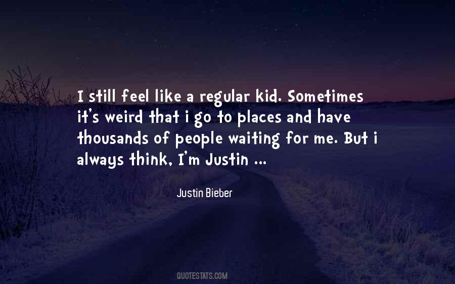 Bieber's Quotes #1368653