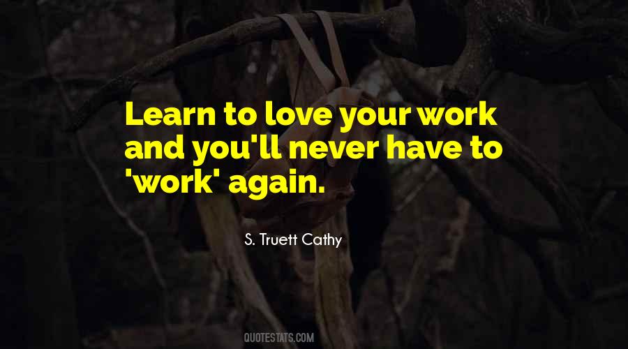 Quotes About Love Your Work #174076
