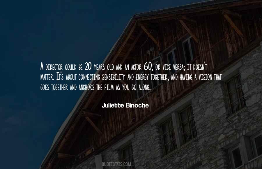 Binoche Quotes #1161860