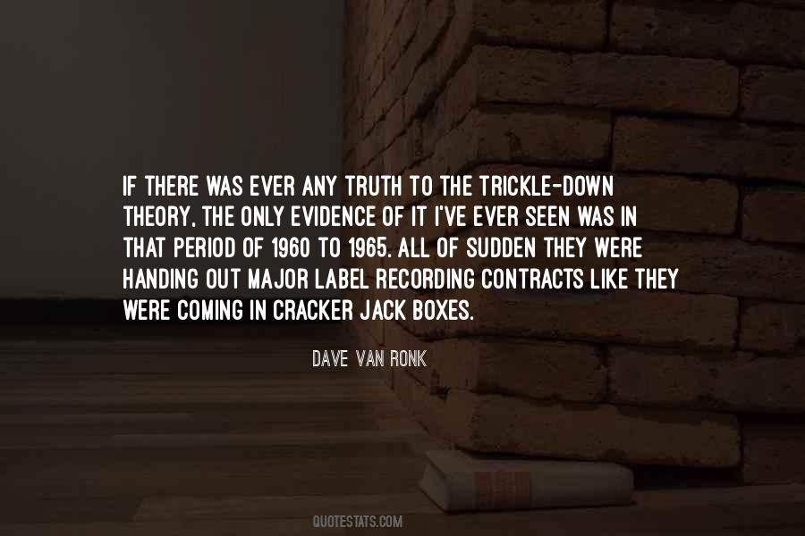 Quotes About Trickle Down #1779422