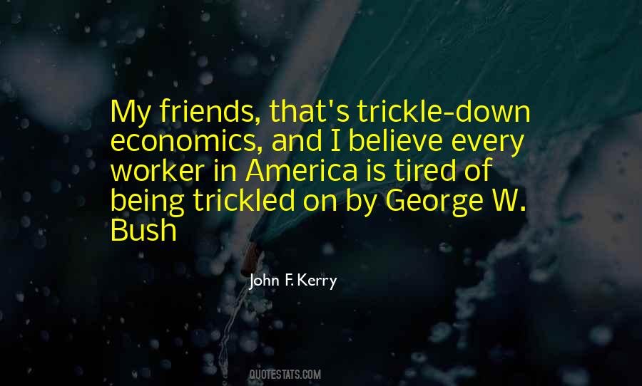 Quotes About Trickle Down #520651
