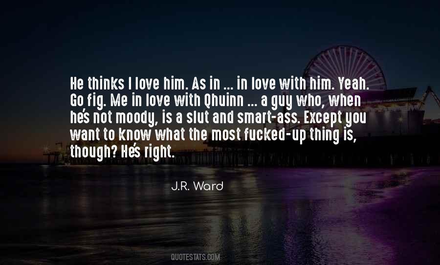 Quotes About The Guy I Love #339494