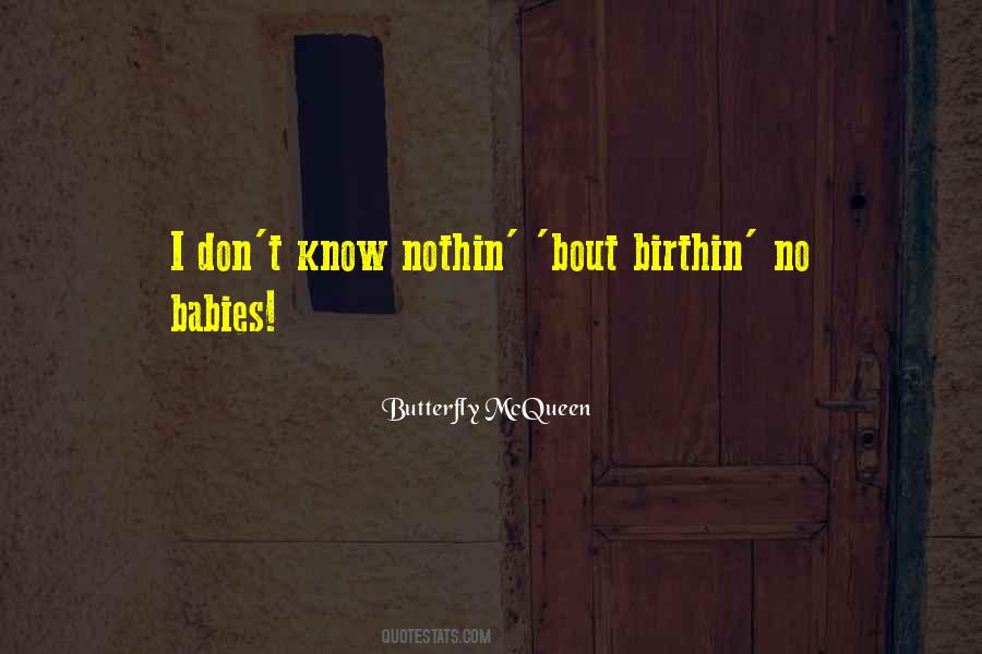 Birthin Quotes #629108