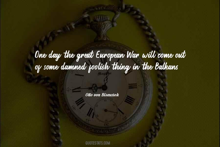 Bismarck's Quotes #832419