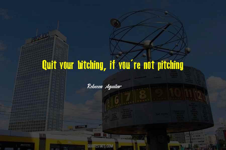 Bitching Quotes #1508167