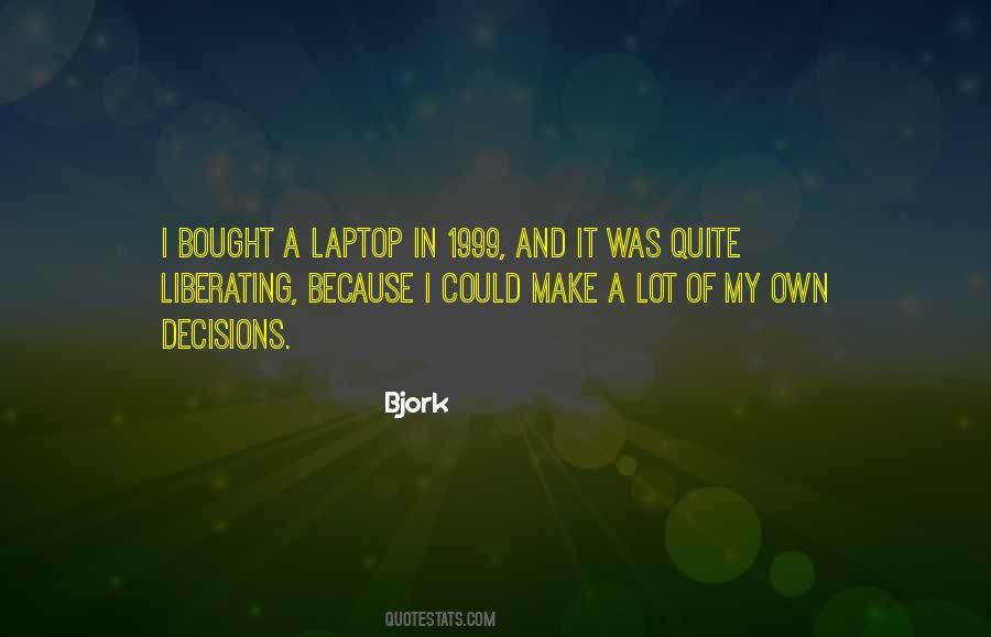 Bjork's Quotes #974909