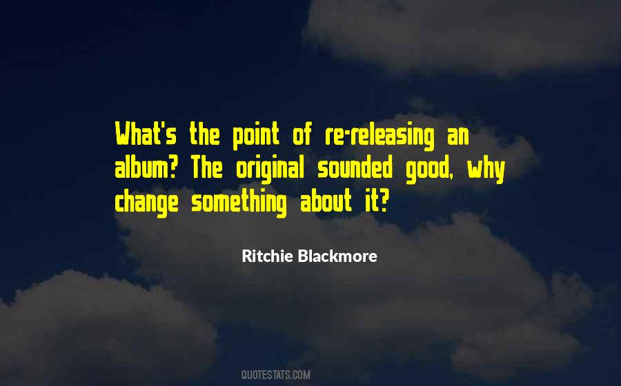 Blackmore's Quotes #129217